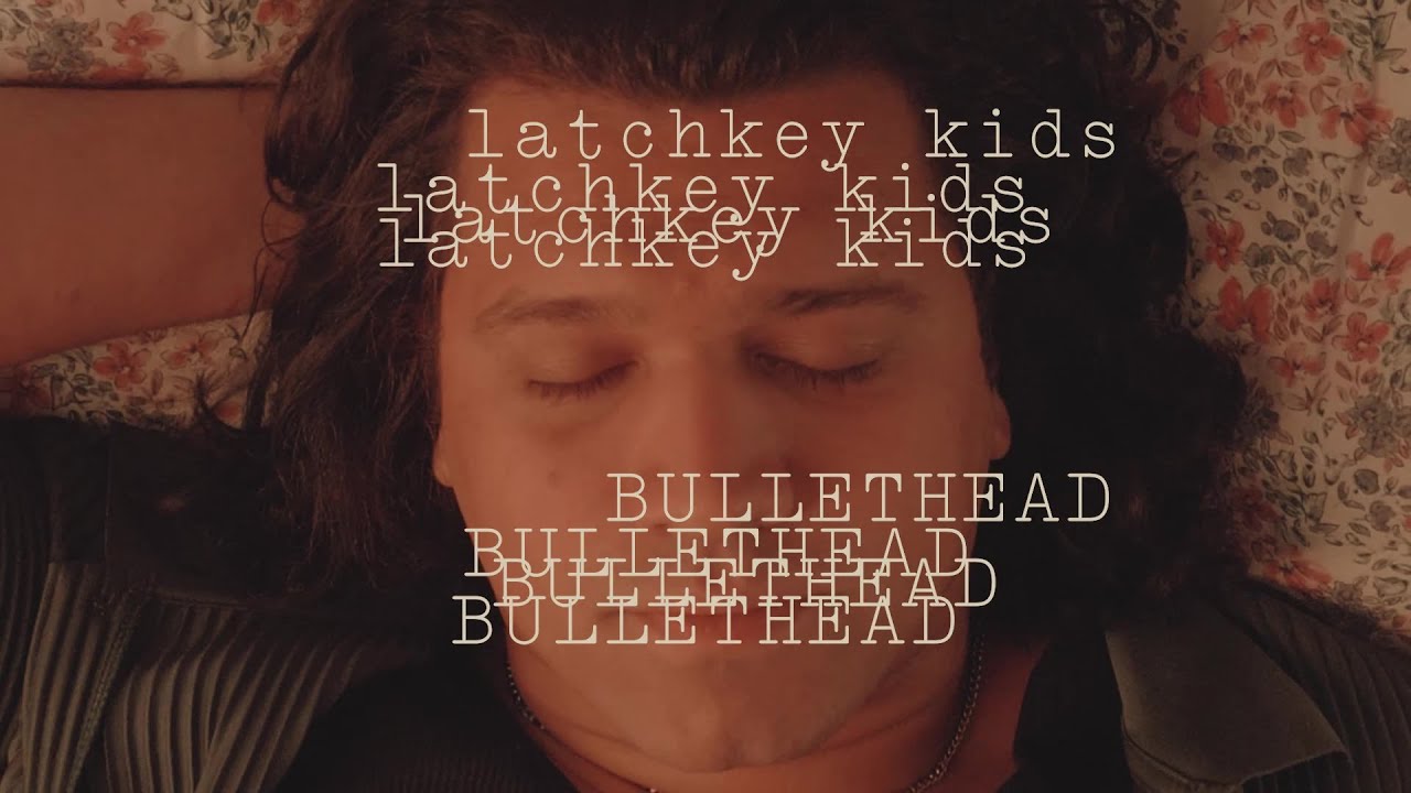 Watch latchkey kids - BULLETHEAD (Music Video) on YouTube Watch latchkey kids - BULLETHEAD (Music Video) on YouTube