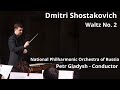 Dmitri Shostakovich / Waltz No. 2  - National Philharmonic of Russia, Conductor - Petr Gladysh