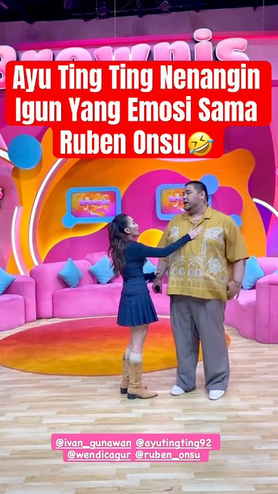 Ayu Ting Ting Nenangin Igun Yang Emosi Sama Ruben Onsu🤣 #ayutingting #ivangunawan #rubenonsu