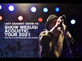 SHOW WESUGI ACOUSTIC TOUR 2021 開催決定！