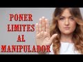 PONER LÍMITES AL MANIPULADOR