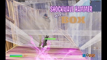 How to Shockwave Hammer into Box (Fortnite)