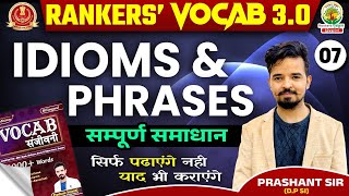 🔴Rankers Vocab | Class 07 | Idioms and Phrases | SSC CGL, CPO, CHSL, MTS 2024 | Prashant Sir