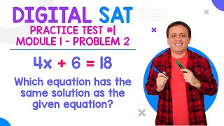 Digital SAT Practice Test #1 | Module 1 - Problem 2 (ecuaciones)