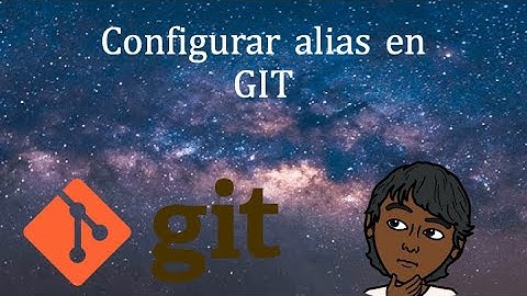 Configurar alias en GIT