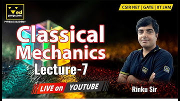 Classical Mechanics for CSIR NET, GATE & IIT JAM Physics: Lagrangian Equation of Motion | Lecture 7