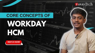 Core Concepts of Workday HCM | ZaranTech