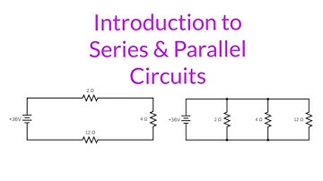 Understanding Series and Parallel Circuits: A introductory Guide