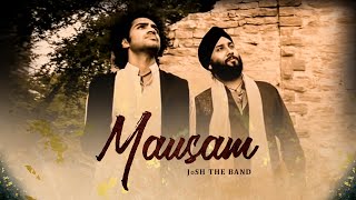 JoSH the Band - Mausam | Mausam |  