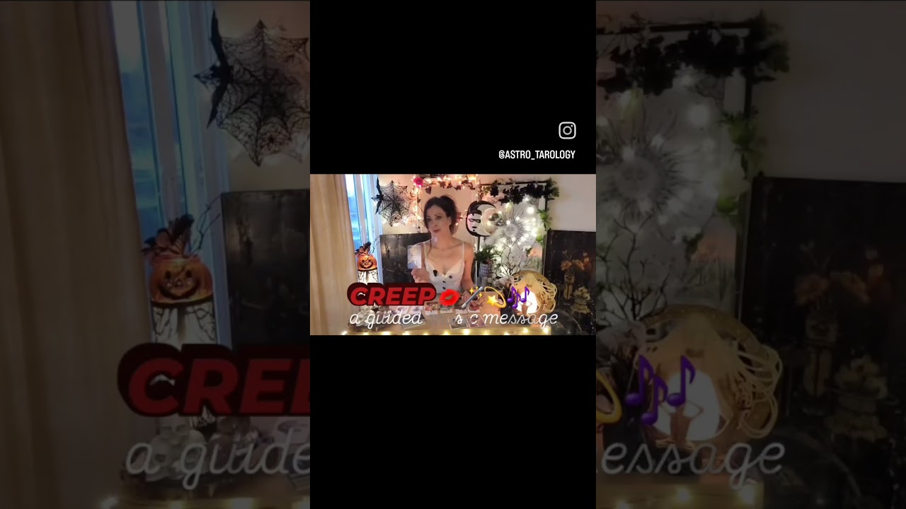 Creep ❤️✨️🎵 ~ A Guided Music Message 🎶 💋🪄💫 