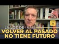 La voz de Iñaki Gabilondo | 23/04/20 | Volver al pasado no tiene futuro