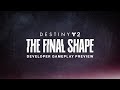 Destiny 2 the final shape developer gameplay preview