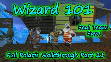 Wizard101: Full Polaris Walkthrough Part 21 - Seal Team Save