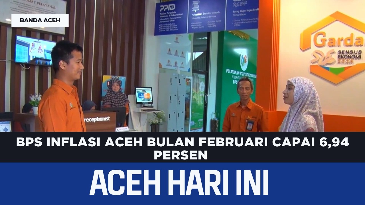 BPS Inflasi Aceh Bulan Februari Capai 6,94 Persen | Berita Aceh Hari Ini