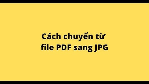 Hướng dẫn chuyển file pdf sang ảnh