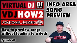 Virtual DJ Info Area Song Preview - VDJHOW2 Episode 1 w/ DJ Michael Joseph