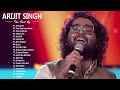 Arijit singh top best sad song   arijit singh song best of arijit singh top 10 superhit songs 2022