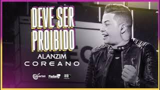 Alanzim Coreano - Deve Ser Proibido