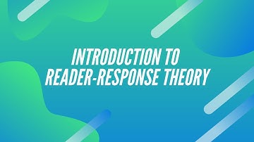 Introduction to Reader-Response Theory