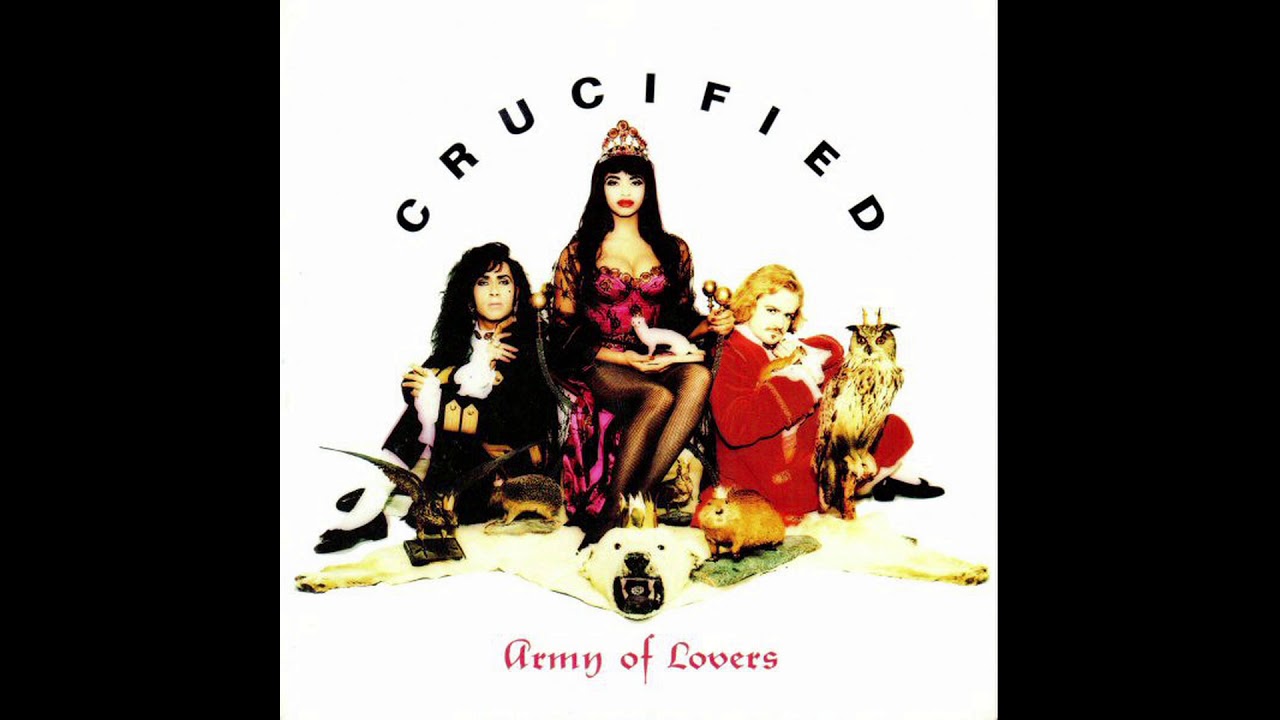 Army Of Lovers - Crucified (Radio Edit) - YouTube