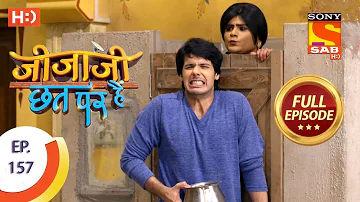 Jijaji Chhat Per Hai - Ep 157 - Full Episode - 15th August, 2018