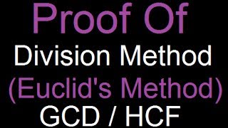 Proof to Division Method of GCD / HCF (Euclidean Algorithm)