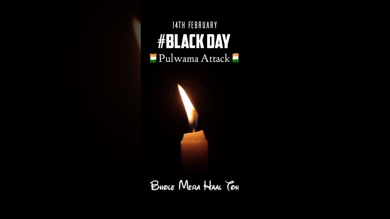 Black Day Status | 14th February |Pulwama Attack |Black Day ...