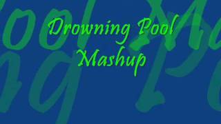 Drowning Pool Mashup