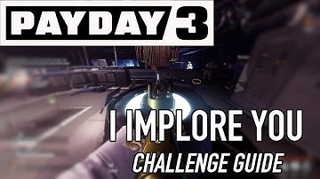 SYNTAX ERROR: I IMPLORE YOU - CHALLENGE GUIDE! (PAYDAY 3)