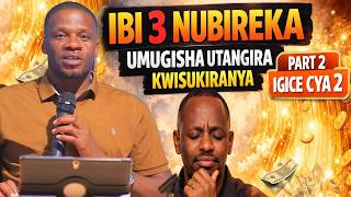 IGICE CYA 2 : DORE IBINDI BINTU 3 UREKA UMUGISHA UGATANGIRA KWISUKIRANYA VUBA.