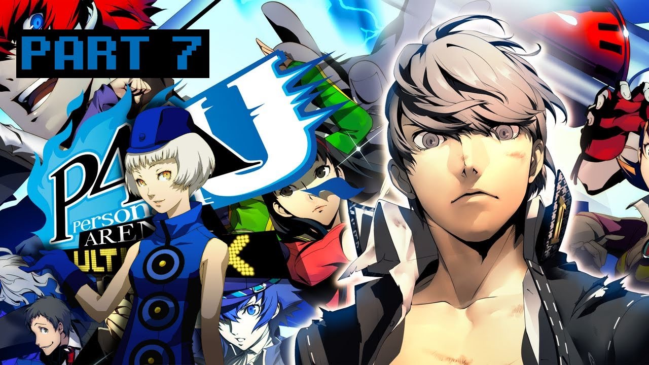FINALLY FINISHING THIS STORY !!! PERSONA 4 ARENA ULTIMAX PART 7 YouTube