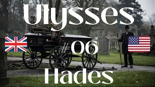 James Joyce: Ulysses | Episode 06 Hades | Long-term close reading project | Ulysses explained