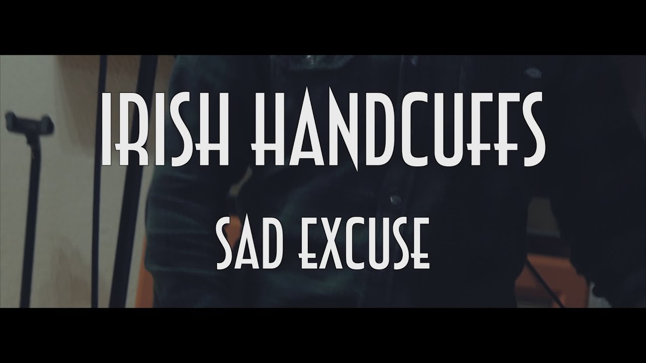 irish handcuffs sad excuse rmr sessions youtube
