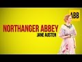 NORTHANGER ABBEY: Jane Austen - FULL AudioBook