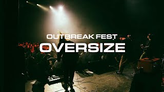Oversize | Outbreak Fest 2022