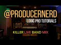Logic Pro X HOW TO get a Killer LIVE BAND Mix
