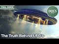 The Truth Behind UFOs | Flying Saucer Documentary