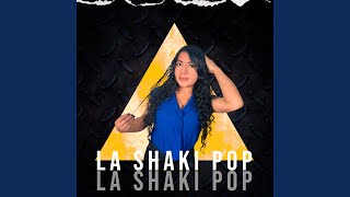 La Shaki Pop