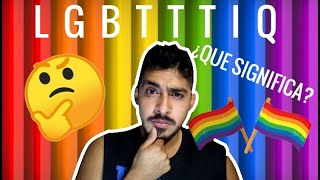 Que significan las siglas (LGBT+)?