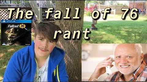 The Fall Of 76 Rant