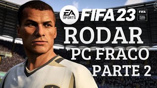 COMO JOGAR FIFA 22 EM PC FRACO de 2GB RAM !!!!! METODO ATUALIZADO