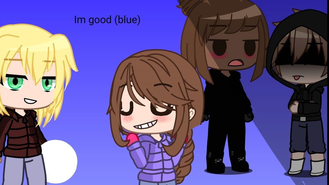I'm good (blue) gacha story YouTube