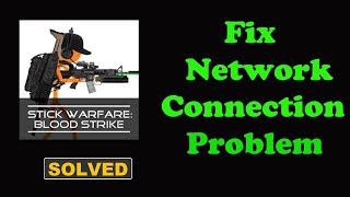 Fix Stick Warfare App Network & No Internet Connection Problem. Please Try Again Error in Android screenshot 2