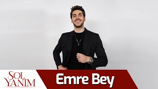 Sol Yanım | Emre Bey &quot;Yepyeni bir hikayeye başlıyoruz&quot;