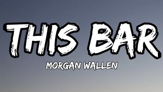 Morgan Wallen - This Bar (lyrics)