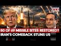 Iran Missile Sites Restored? US Strikes Fail To Block Underground Arsenal Access | War Updates