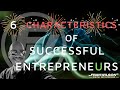 6 Characteristics of Entrepreneurs