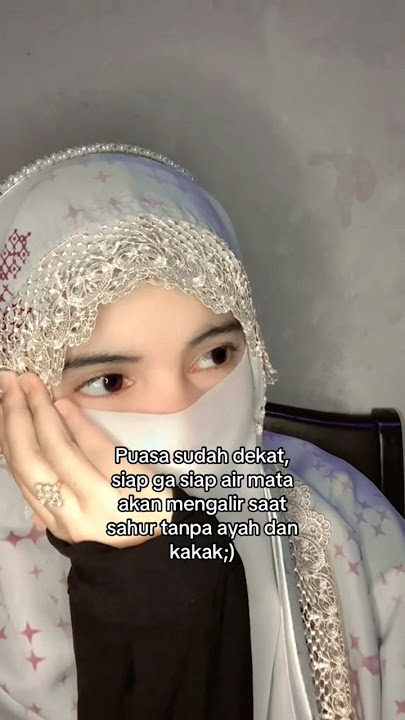 Puasa sudah dekat, ukhti jadi sedih