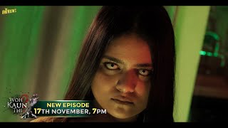 Woh Kaun Thi? - EPISODE 4 | Releasing Tonight 7PM | Hindi Horror Show | New Web Series