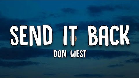 Don West - Send it Back (Lyrics)